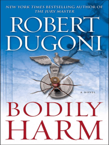 Bodily Harm: A Novel